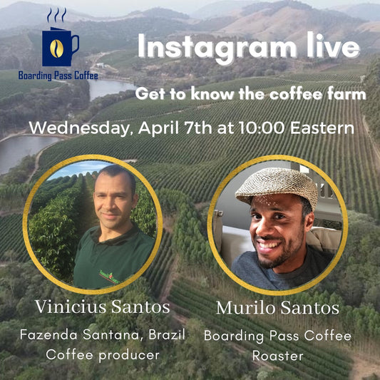 Get to know the Fazenda Santana coffee farm - Instagram Live Wed @ 10am